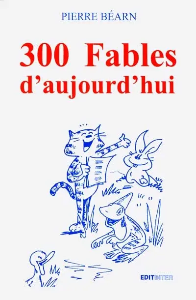 L'arc-en-ciel de ma vie. Vol. 2. 300 fables d'aujourd'hui