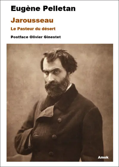 Jarousseau : le pasteur du désert