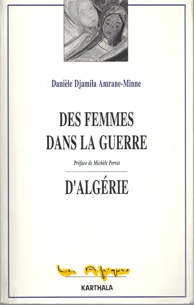 Des femmes dans la guerre d'Algérie : entretiens