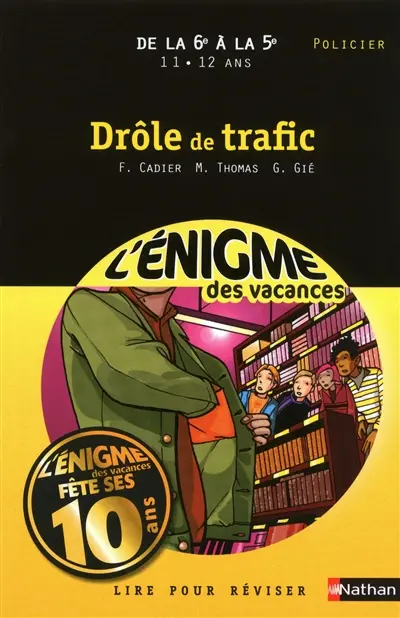 Drôle de trafic : lire pour réviser : de la 6e à la 5e, 11-12 ans, policier