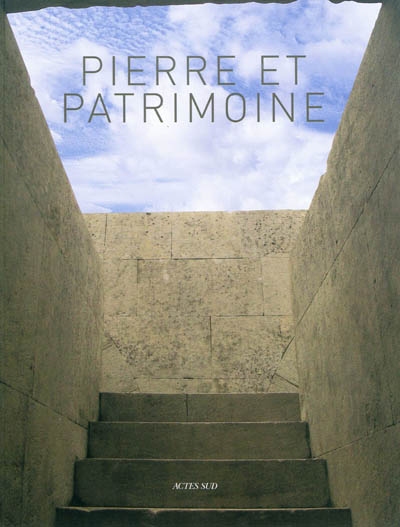 Pierre et patrimoine : connaissance et conservation