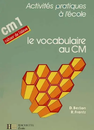 Le vocabulaire au CM1 : cahier de l'élève