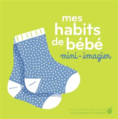 Mes habits de bébé : mini-imagier
