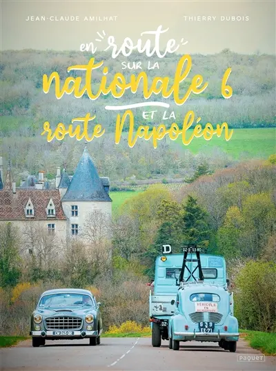 En route sur la nationale 6 et la route Napoléon