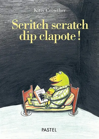 Scritch scratch dip clapote !