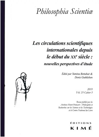 Philosophia scientiae, n° 23-3. Les circulations scientifiques internationales depuis le début du XXe siècle : nouvelles perspectives d'étude