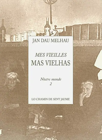 Mes vieilles. Mas vielhas