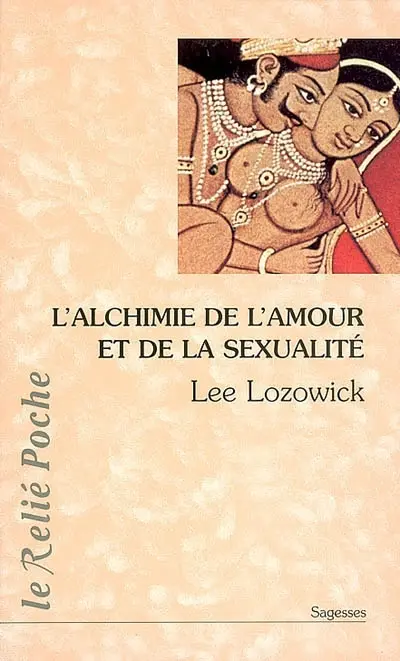 L'alchimie de l'amour et de la sexualité