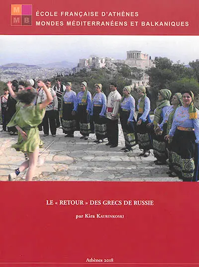 Le "retour" des Grecs de Russie : identités, mémoires, trajectoires