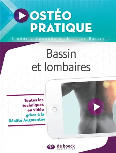 Ostéo pratique. Vol. 1. Bassin et lombaires
