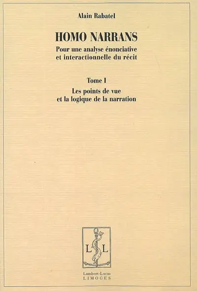 Homo narrans : pour une analyse énonciative et interactionnelle du récit