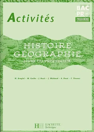 Activités histoire-géographie, 1re professionnelle : livre du professeur