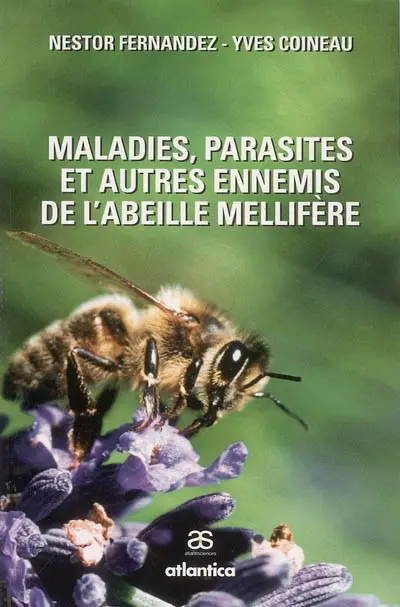Maladies, parasites et autres ennemis de l'abeille mellifère