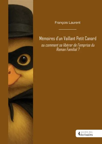Mémoires d'un Vaillant Petit Canard : ou comment se libérer de l'emprise du Roman Familial ?