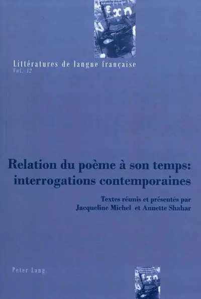 Relation du poème à son temps : interrogations contemporaines