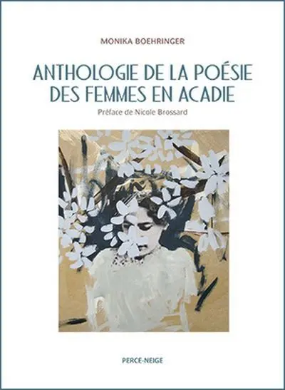 Anthologie de la poésie des femmes en Acadie : 20e et 21e siècles