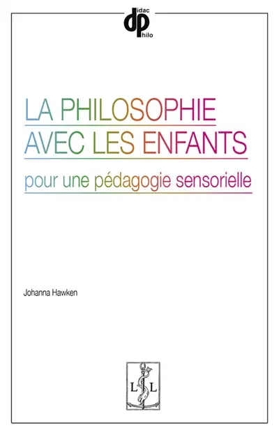 La philosophie avec les enfants : pour une pédagogie sensorielle