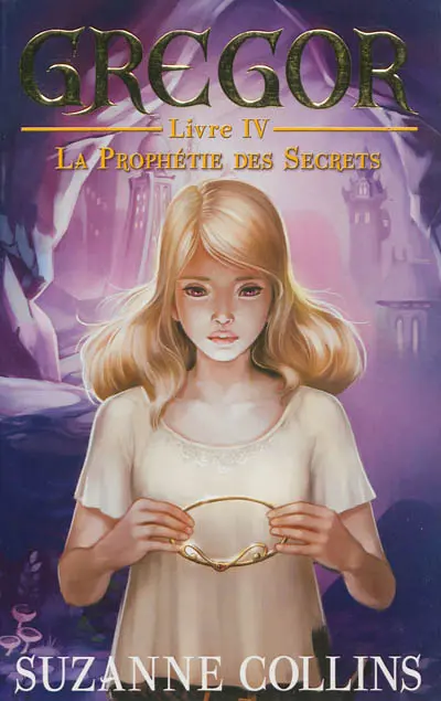 Gregor. Vol. 4. La prophétie des secrets