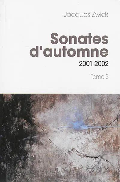 Sonates d'automne. Vol. 3. 2001-2002