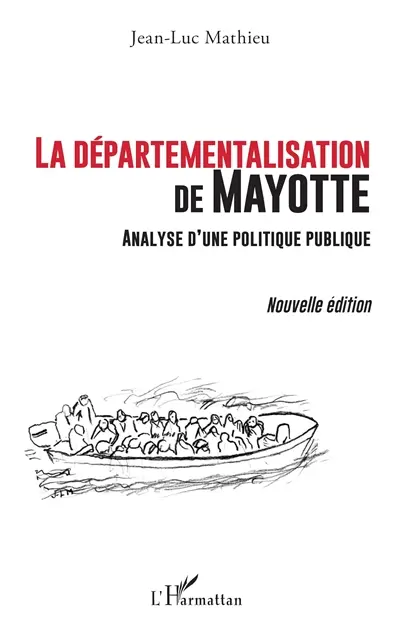 La départementalisation de Mayotte : analyse d'une politique publique