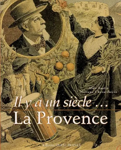 Il y a un siècle, la Provence