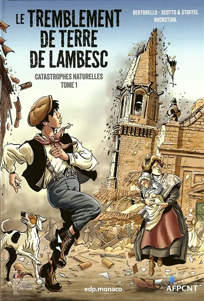 Catastrophes naturelles. Vol. 1. Le tremblement de terre de Lambesc