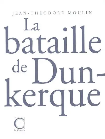 La bataille de Dunkerque