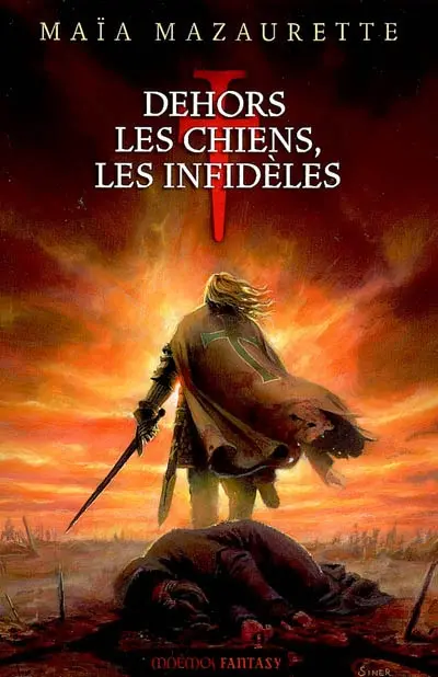 Dehors les chiens, les infidèles