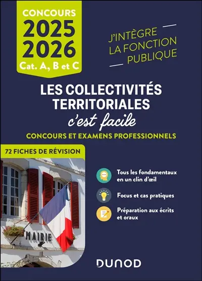 Les collectivités territoriales, c'est facile : cat. A, B et C, concours 2025-2026 : concours et examens professionnels