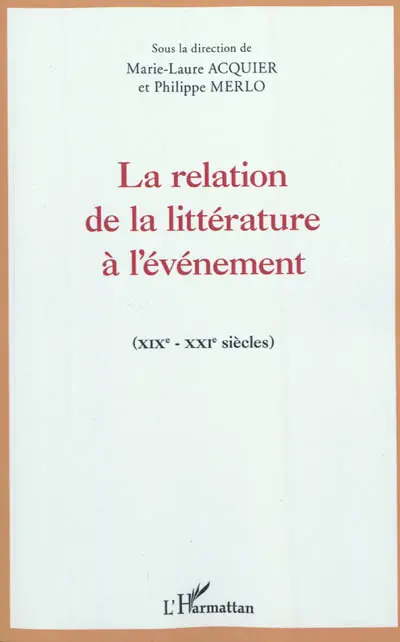 La relation de la littérature à l'événement, XIXe-XXIe siècles