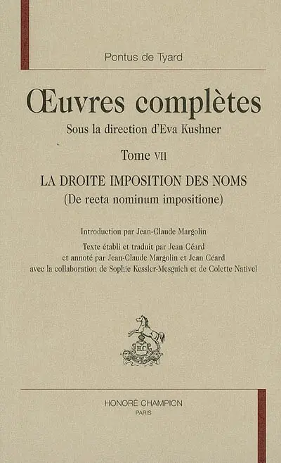 Oeuvres complètes. Vol. 7. La droite imposition des noms. De recta nominum impositione