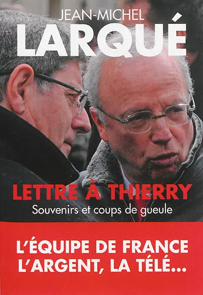 Lettre à Thierry : souvenirs et coups de gueule