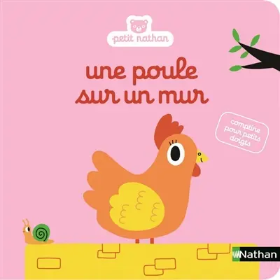 Une poule sur un mur : comptine pour petits doigts
