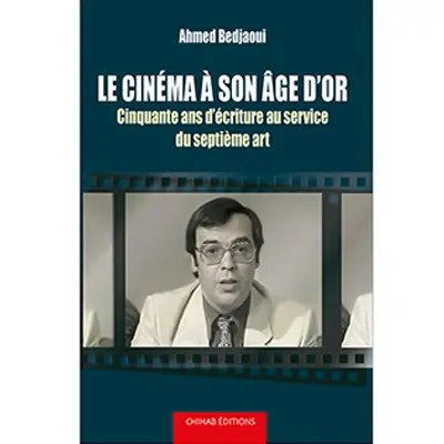 Le cinéma à son âge d'or : cinquante ans d'écriture au service du septième art