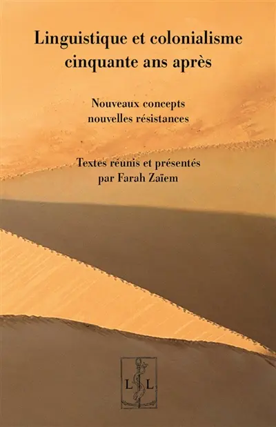 Linguistique et colonialisme cinquante ans après : nouveaux concepts, nouvelles résistances