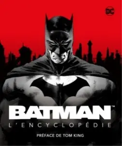 Batman : l'encyclopédie