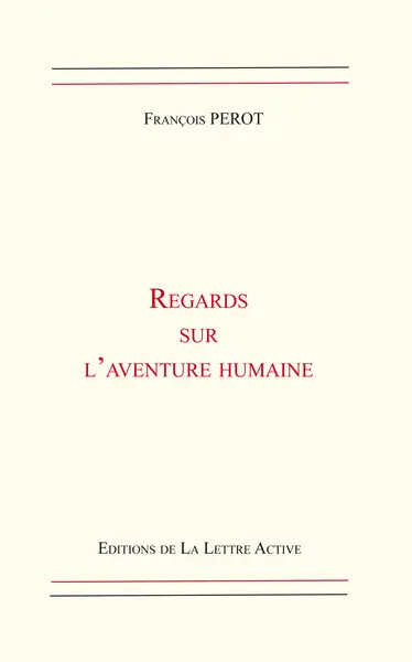 Regards sur l'aventure humaine