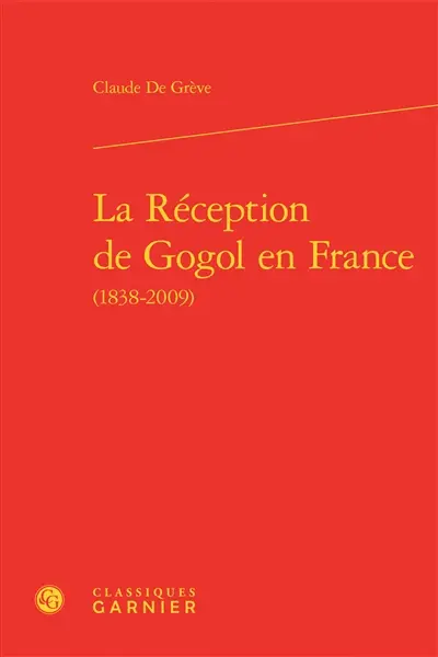La réception de Gogol en France : 1838-2009