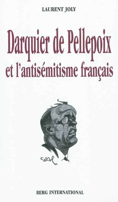 Darquier De Pellepoix et l'antisémitisme français