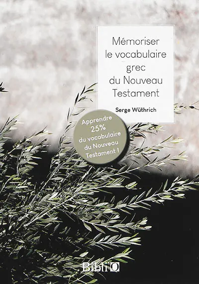 Mémoriser le vocabulaire grec du Nouveau Testament