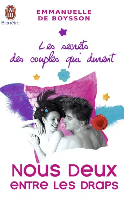 Les secrets des couples qui durent. Nous deux entre les draps