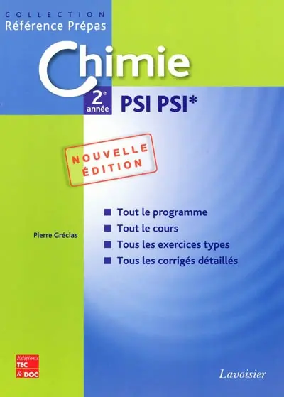 Chimie PSI PSI* 2de année : classes préparatoires aux grandes écoles scientifiques & premier cycle universitaire