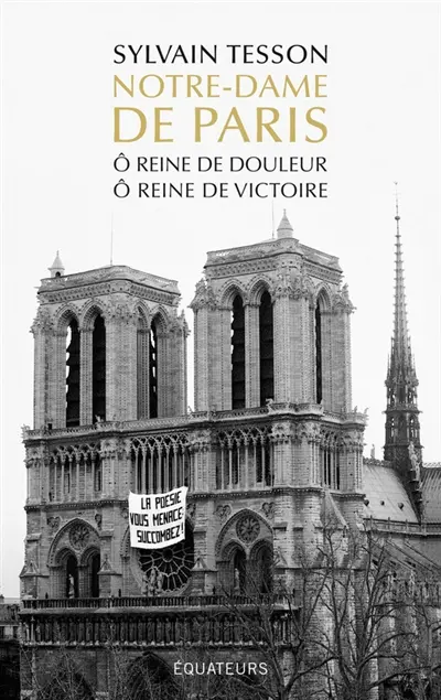 Notre-Dame de Paris : ô reine de douleur : ô reine de victoire