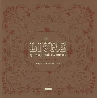 Le livre qui n'a jamais été ouvert