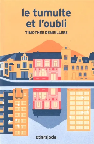 Le tumulte et l'oubli