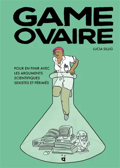 Game ovaire : pour en finir avec les arguments scientifiques sexistes et périmés