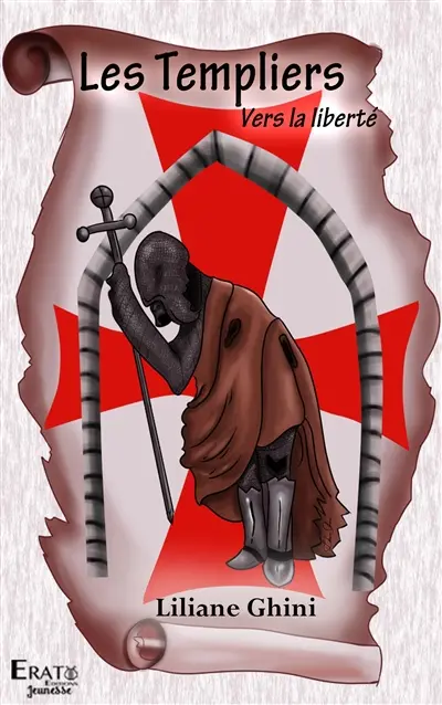 Les Templiers : vers la liberté