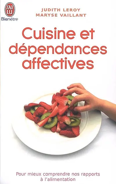 Cuisine et dépendances affectives : pour mieux comprendre nos rapports à l'alimentation