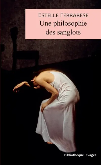 Une philosophie des sanglots
