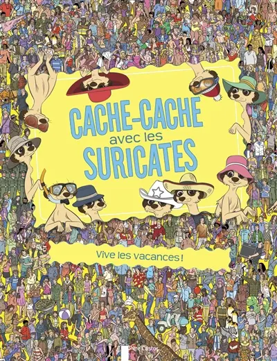 Cache-cache avec les suricates : vive les vacances !